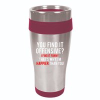 You Find It Offensive I Find It Funny That’S Why I’M Happier 16oz Travel Tumbler