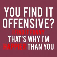 You Find It Offensive I Find It Funny That’S Why I’M Happier 16oz Travel Tumbler