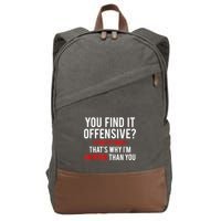 You Find It Offensive I Find It Funny That’S Why I’M Happier Cotton Canvas Backpack