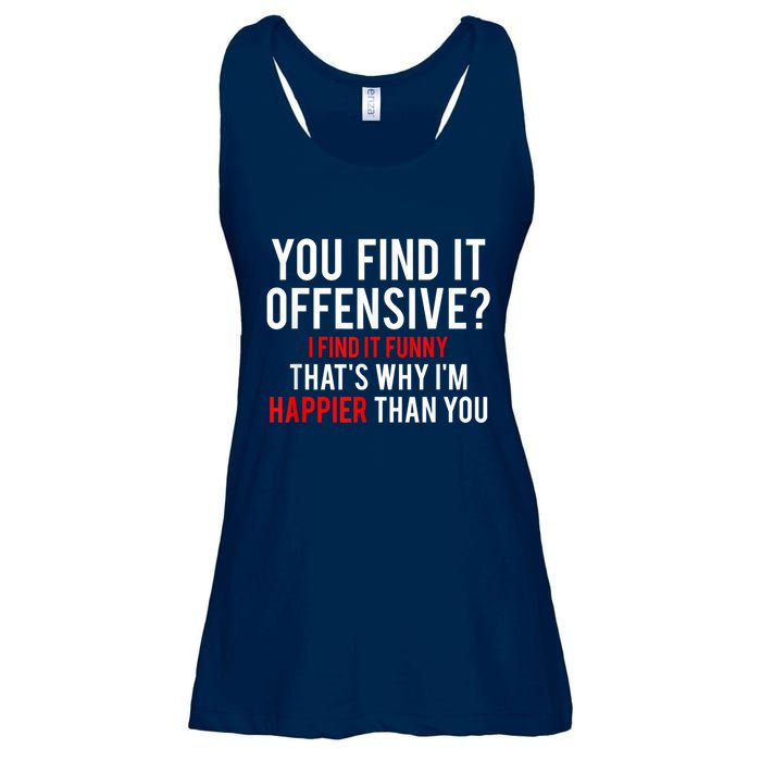 You Find It Offensive I Find It Funny That’S Why I’M Happier Ladies Essential Flowy Tank