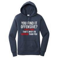 You Find It Offensive I Find It Funny That’S Why I’M Happier Women's Pullover Hoodie