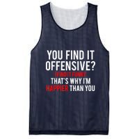 You Find It Offensive I Find It Funny That’S Why I’M Happier Mesh Reversible Basketball Jersey Tank