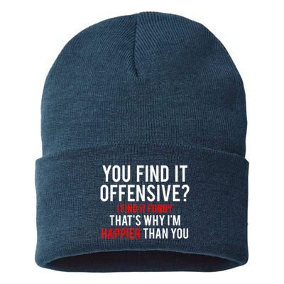 You Find It Offensive I Find It Funny That’S Why I’M Happier Sustainable Knit Beanie