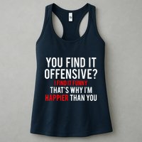 You Find It Offensive I Find It Funny That’S Why I’M Happier Womens Tank Top