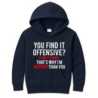 You Find It Offensive I Find It Funny That’S Why I’M Happier Kids Hoodie