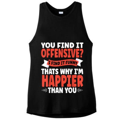 You Find It Offensive I Find It Funny That’S Why I’M Happier Ladies PosiCharge Tri-Blend Wicking Tank
