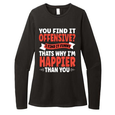 You Find It Offensive I Find It Funny That’S Why I’M Happier Womens CVC Long Sleeve Shirt