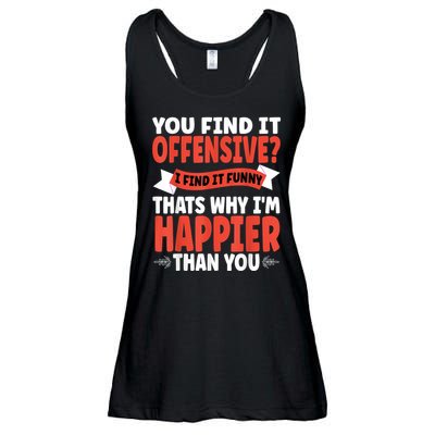 You Find It Offensive I Find It Funny That’S Why I’M Happier Ladies Essential Flowy Tank