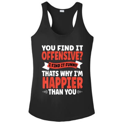 You Find It Offensive I Find It Funny That’S Why I’M Happier Ladies PosiCharge Competitor Racerback Tank