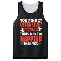 You Find It Offensive I Find It Funny That’S Why I’M Happier Mesh Reversible Basketball Jersey Tank
