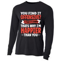 You Find It Offensive I Find It Funny That’S Why I’M Happier Cooling Performance Long Sleeve Crew
