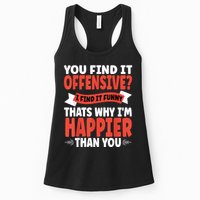You Find It Offensive I Find It Funny That’S Why I’M Happier Womens Tank Top