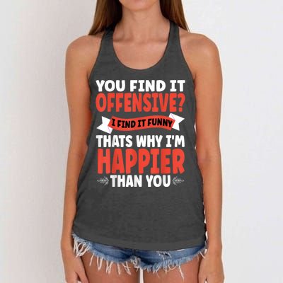 You Find It Offensive I Find It Funny That’S Why I’M Happier Women's Knotted Racerback Tank