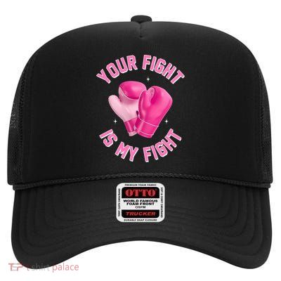 Your Fight Is My Fight Boxing Breast Cancer Awareness High Crown Mesh Back Trucker Hat