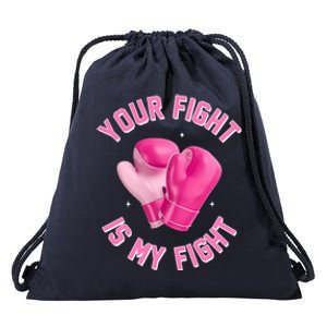 Your Fight Is My Fight Boxing Breast Cancer Awareness Drawstring Bag