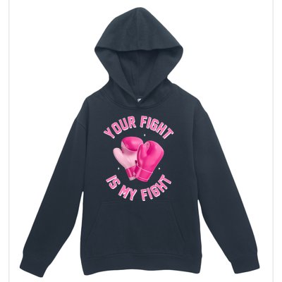 Your Fight Is My Fight Boxing Breast Cancer Awareness Urban Pullover Hoodie