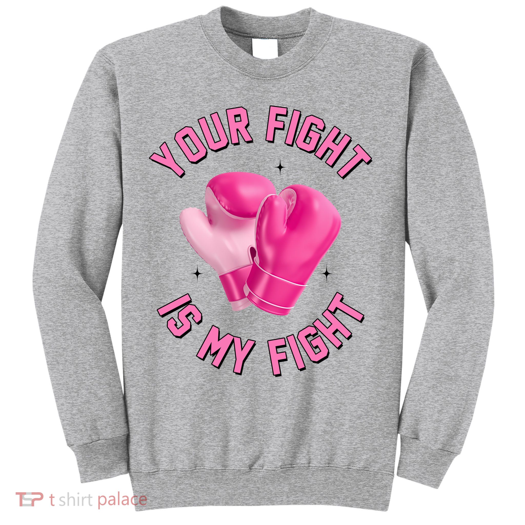 Your Fight Is My Fight Boxing Breast Cancer Awareness Sweatshirt