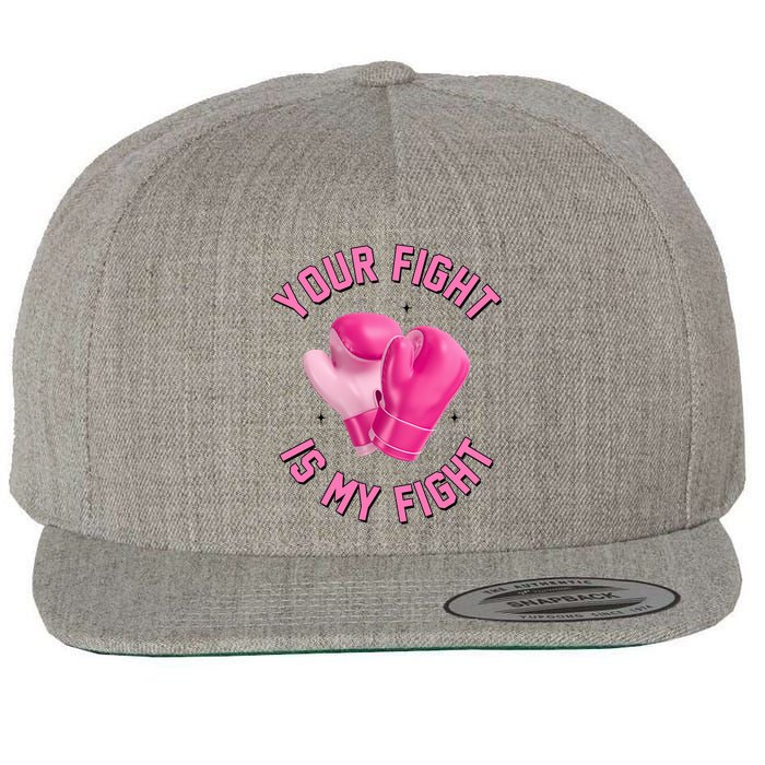 Your Fight Is My Fight Boxing Breast Cancer Awareness Wool Snapback Cap