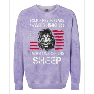 Your First Mistake Was Thinking I Was One Of The Sheep Colorblast Crewneck Sweatshirt