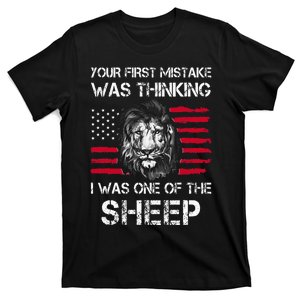 Your First Mistake Was Thinking I Was One Of The Sheep T-Shirt