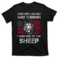 Your First Mistake Was Thinking I Was One Of The Sheep T-Shirt