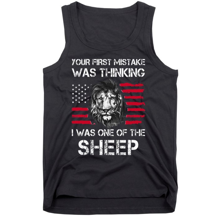 Your First Mistake Was Thinking I Was One Of The Sheep Tank Top