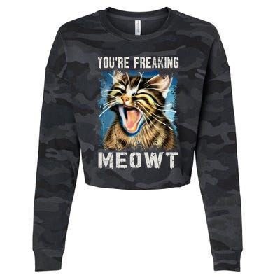 You're Freaking Meowt! Funny Cat Lover Vintage Cat Meow Meme Cropped Pullover Crew