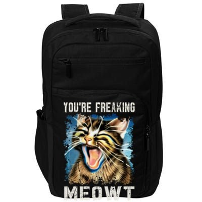 You're Freaking Meowt! Funny Cat Lover Vintage Cat Meow Meme Impact Tech Backpack