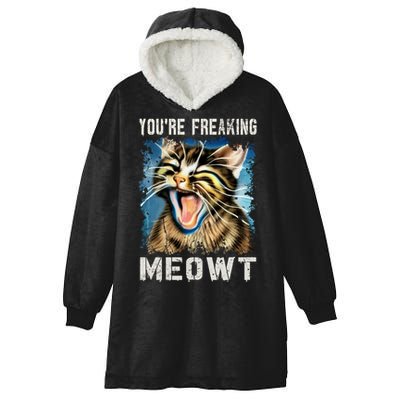 You're Freaking Meowt! Funny Cat Lover Vintage Cat Meow Meme Hooded Wearable Blanket