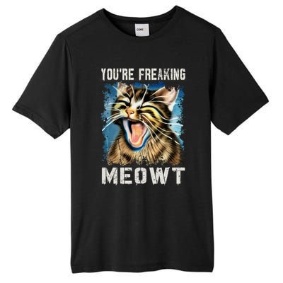 You're Freaking Meowt! Funny Cat Lover Vintage Cat Meow Meme Tall Fusion ChromaSoft Performance T-Shirt