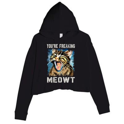 You're Freaking Meowt! Funny Cat Lover Vintage Cat Meow Meme Crop Fleece Hoodie