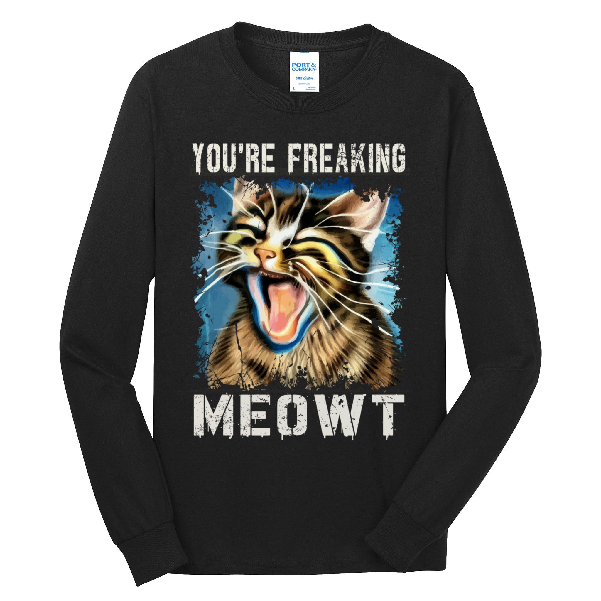 You're Freaking Meowt! Funny Cat Lover Vintage Cat Meow Meme Tall Long Sleeve T-Shirt