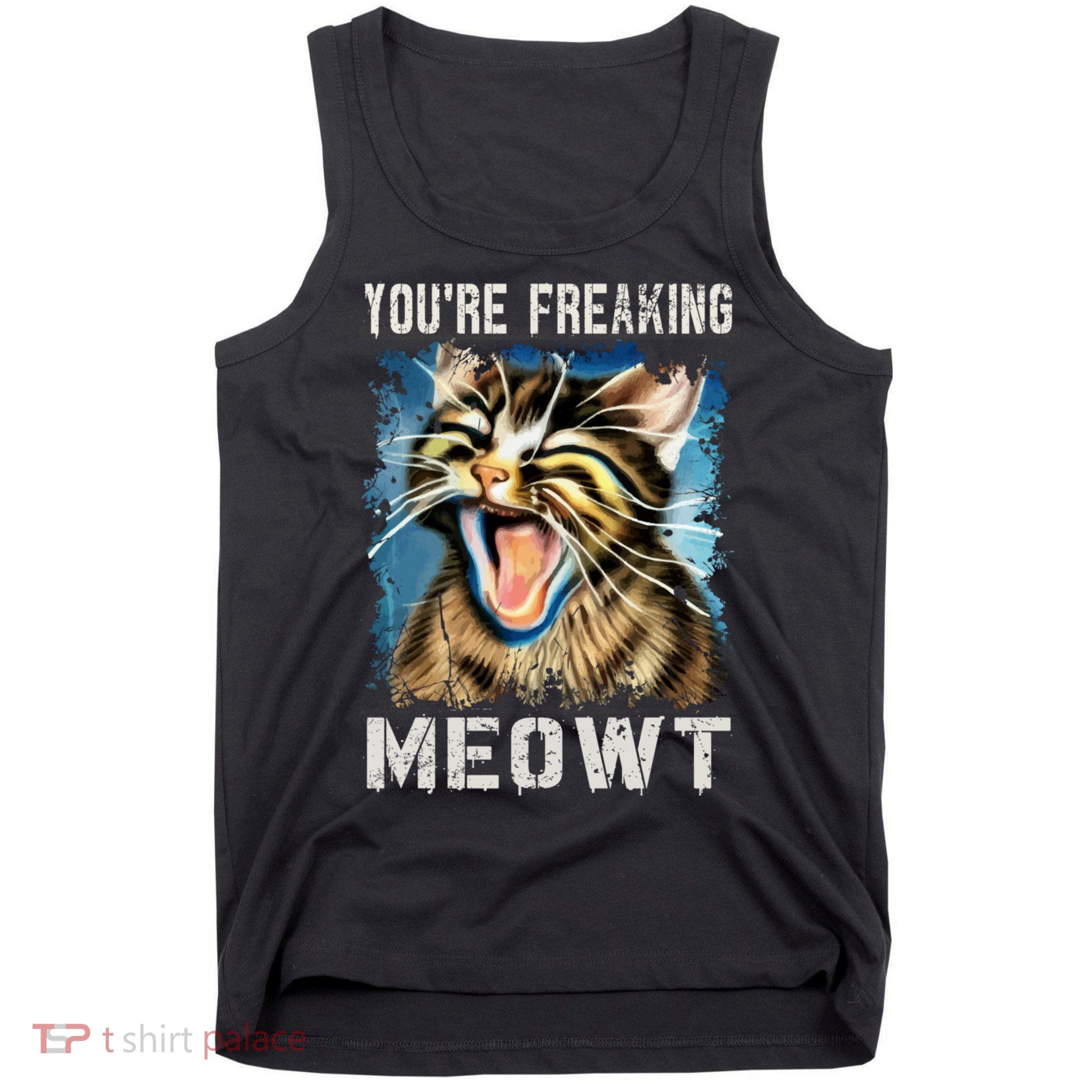 You're Freaking Meowt! Funny Cat Lover Vintage Cat Meow Meme Tank Top