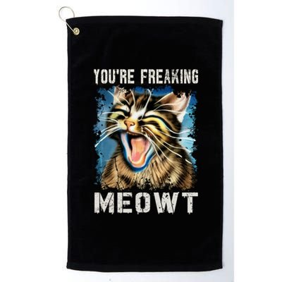 You're Freaking Meowt! Funny Cat Lover Vintage Cat Meow Meme Platinum Collection Golf Towel