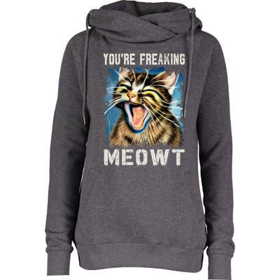 You're Freaking Meowt! Funny Cat Lover Vintage Cat Meow Meme Womens Funnel Neck Pullover Hood