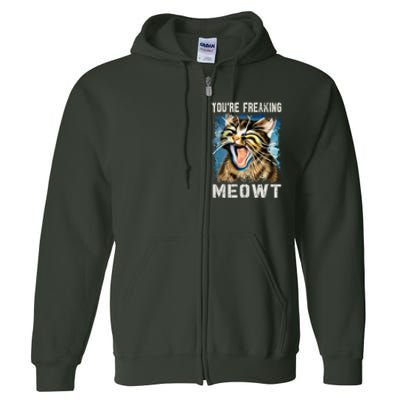 You're Freaking Meowt! Funny Cat Lover Vintage Cat Meow Meme Full Zip Hoodie