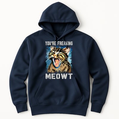 You're Freaking Meowt! Funny Cat Lover Vintage Cat Meow Meme Hoodie