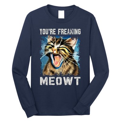 You're Freaking Meowt! Funny Cat Lover Vintage Cat Meow Meme Long Sleeve Shirt