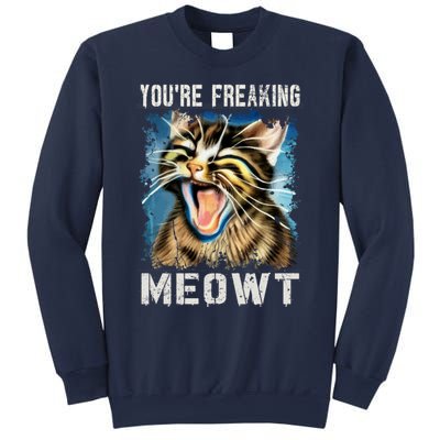 You're Freaking Meowt! Funny Cat Lover Vintage Cat Meow Meme Sweatshirt