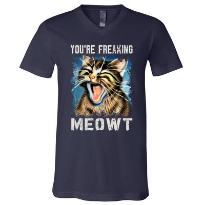 You're Freaking Meowt! Funny Cat Lover Vintage Cat Meow Meme V-Neck T-Shirt