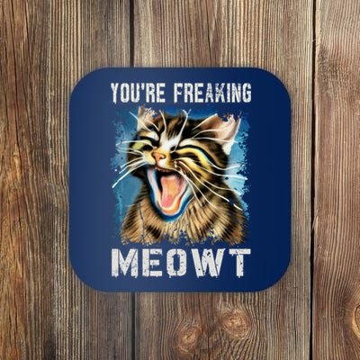 You're Freaking Meowt! Funny Cat Lover Vintage Cat Meow Meme Coaster