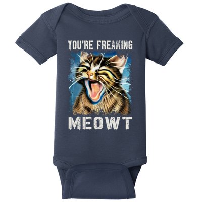 You're Freaking Meowt! Funny Cat Lover Vintage Cat Meow Meme Baby Bodysuit