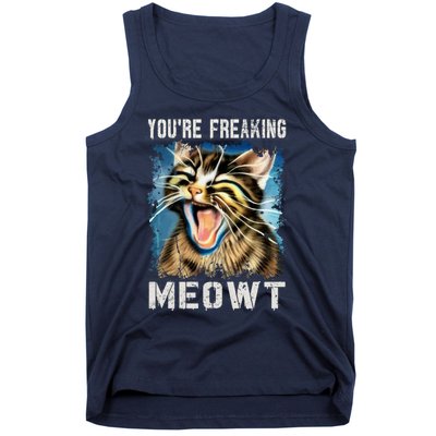 You're Freaking Meowt! Funny Cat Lover Vintage Cat Meow Meme Tank Top