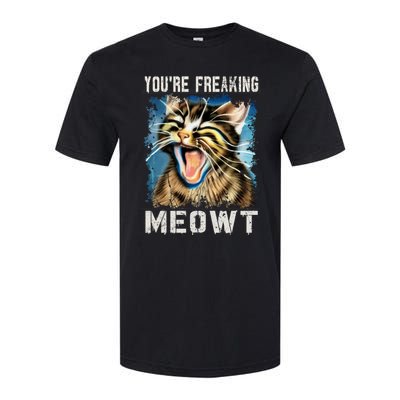 You're Freaking Meowt! Funny Cat Lover Vintage Cat Meow Meme Softstyle CVC T-Shirt