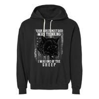 Your First Mistake Was Thinking I Was One Of The Sheep Garment-Dyed Fleece Hoodie