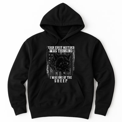 Your First Mistake Was Thinking I Was One Of The Sheep Hoodie