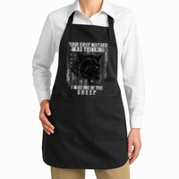 Your First Mistake Was Thinking I Was One Of The Sheep Apron
