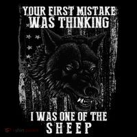 Your First Mistake Was Thinking I Was One Of The Sheep Sweatshirt