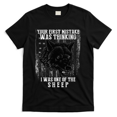 Your First Mistake Was Thinking I Was One Of The Sheep T-Shirt