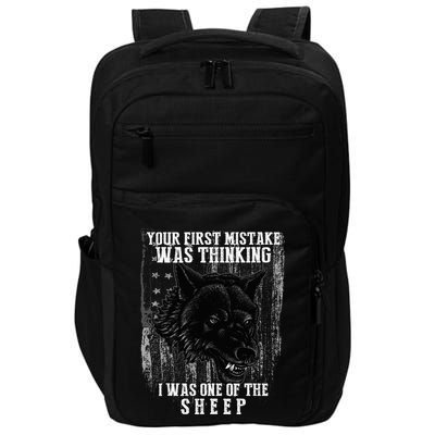 Your First Mistake Was Thinking I Was One Of The Sheep Impact Tech Backpack